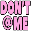 text_pic_dont_at_me