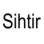 sihtir